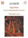 BACH, J.S.: Organ Works, BWV 535, 550, 584, 588-589, 736, 740
